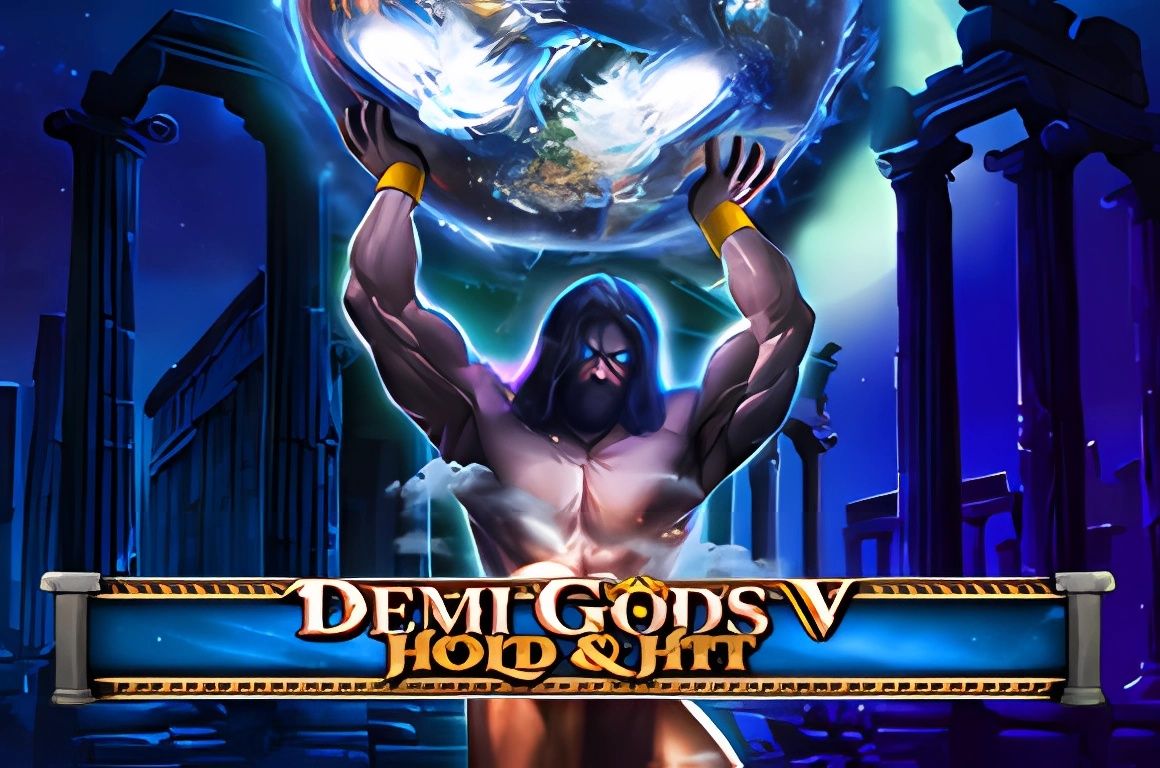 Demi Gods V Hold and Hit